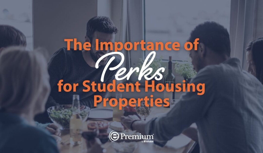 The Importance of Perks for Student Housing Properties